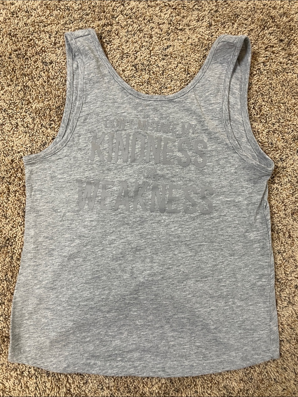 Grey Graphic Tank Top "Don’t Mistake my Kindness for Weakness"